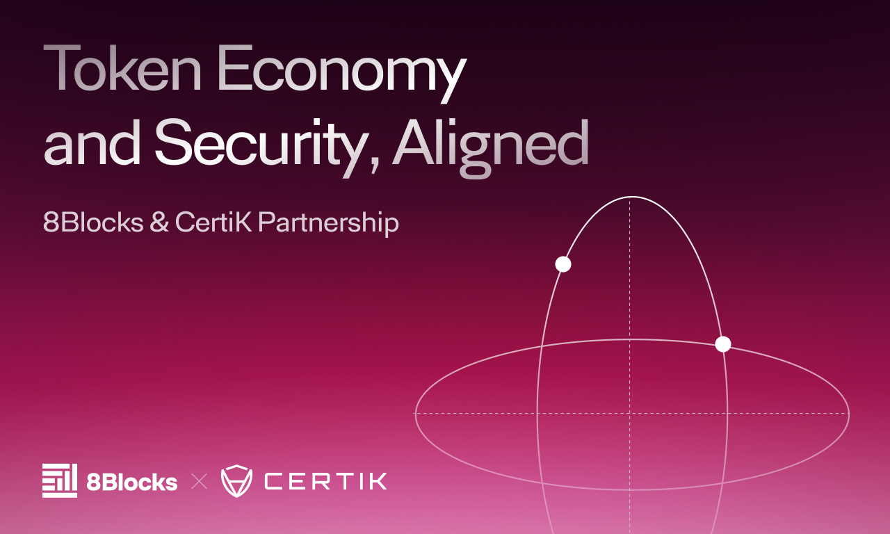 8Blocks Partners with CertiK to Bring Economic and Security Readiness to Token Launches
